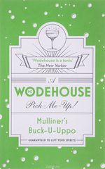 Mulliners Buck-U-Uppo: (Wodehouse Pick-Me-Up)