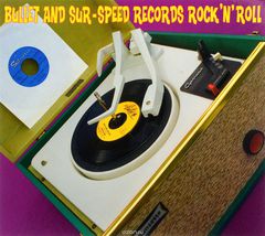 Bullet And Sur-Speed Records Rock 'n' Roll