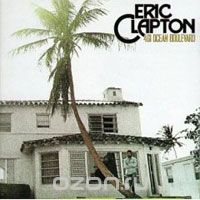 Eric Clapton. 461 Ocean Boulevard