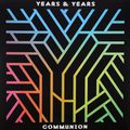 Years & Years. Communion (2 LP)