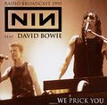 Nine Inch Nails. David Bowie. We Prick You