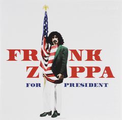 Frank Zappa. For President