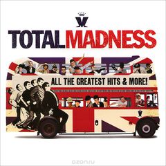 Madness. Total Madness All the Greatest Hits & More!