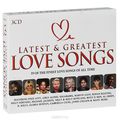 Latest And Greatest Love Songs (3 CD)