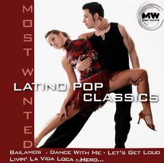 Most Wanted. Latino Pop Classics