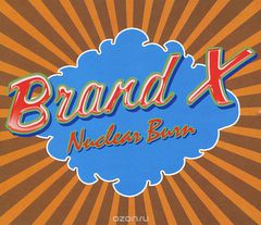 Brand X. Nuclear Burn. The Charisma Albums 1976-1980 (4 CD)