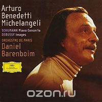 Arturo Benedetti Michelangeli. Shumann: Piano Concertos / Debussy: Images