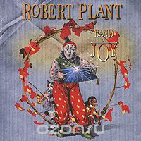 Robert Plant. Band Of Joy