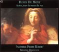 VARIOUS. DU MONT, HENRI / MOTETS POUR LA MESSE DU ROY / ENS. PIERRE ROBERT. 1