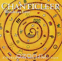 Chanticleer. Wondrous Love