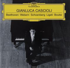 Gianluca Cascioli. Beethoven / Webern / Schoenberg / Ligeti / Boulez