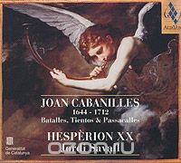 Cabanilles. Jordi Savall, Hesperion XX. Batalles, Tientos & Passacalles