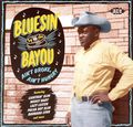 Bluesin' By The Bayou - Ain't Broke, Ain't Hungry