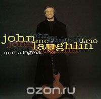 John McLaughlin. Que Alegria