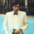 Bryan Ferry. Another Time, Another Place (Remastered Edition)