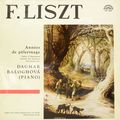 Franz Liszt, Dagmar Baloghova. Annees De Pelerinage - Vallee D` Obermann - Sonetto Del Petrarca - Tarantella Etc (LP)