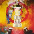 Steve Ellis. Boom! Bang! Twang! (LP)