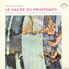 Igor Stravinsky - Czech Philharmonic Orchestra, Conductor Karel Ancerl. Le Sacre Du Printemps. The Rite Of Spring (LP)