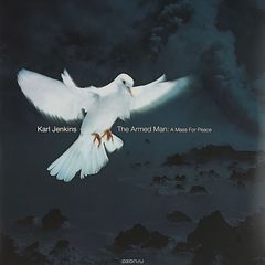 Karl Jenkins. The Armed Man: A Mass For Peace (2 LP)