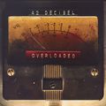42 Decibel. Overloaded (LP + CD)