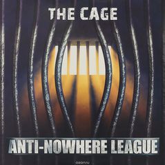 Anti-Nowhere League. The Cage (LP)
