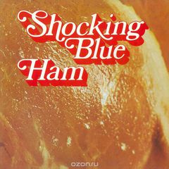 Shocking Blue. Ham (LP)