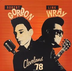 Robert Gordon & Link Wray. Cleveland '78 (LP)
