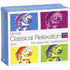 Ultimate Classic Relaxation The Essential Masterpieces (5 CD)