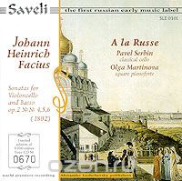 A La Russe. Johann Heinrich Facius. Sonatas Op.2  4, 5, 6