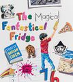 The Magical Fantastical Fridge