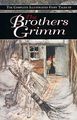 Brothers Grimm: The Complete Fairy Tales