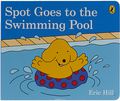 Spot Goes to the Swimming Pool