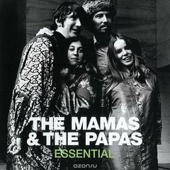 The Mamas & The Papas. Essential