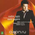 Vadim Repin, Kent Nagano. Lalo / Chausson / Ravel