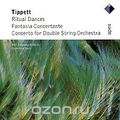 Sir Andrew Davis. Tippett. Ritual Dances / Fantasia Concertantea