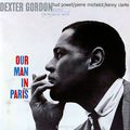 Dexter Gordon. Our Man In Paris