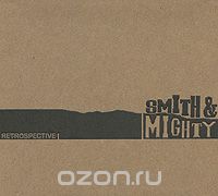 Smith & Mighty. Retrospective