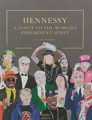 Hennessy: A Toast to the World's Preeminent Spirit by Glenn O'Brien