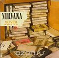 Nirvana. Sliver. The Best Of The Box