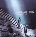 Lighthouse Family. Greatest Hits