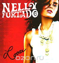 Nelly Furtado. Loose