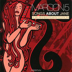 Maroon 5. Songs About Jane. 10th Anniversary Edition (2 CD)