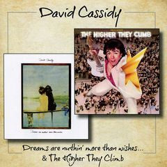 David Cassidy. Dreams Are Nuthin' / The Higher They Climb