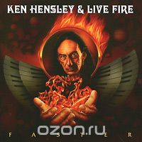 Ken Hensley & Live Fire. Faster