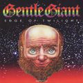 Gentle Giant. Edge Of Twilight (2 CD)