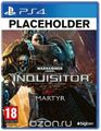 Warhammer 40,000: Inquisitor - Martyr. Standard Edition (PS4)