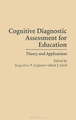 Cognitive Diagnostic Assessment for Education: Theory and Applications