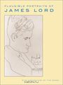 Plausible Portraits of James Lord: With Commentary by the Model
