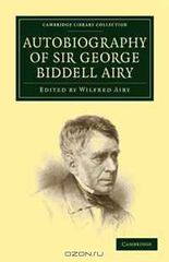 Autobiography of Sir George Biddell Airy