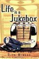 Life is a Jukebox: Real Stories of Triumphs and Tragedies